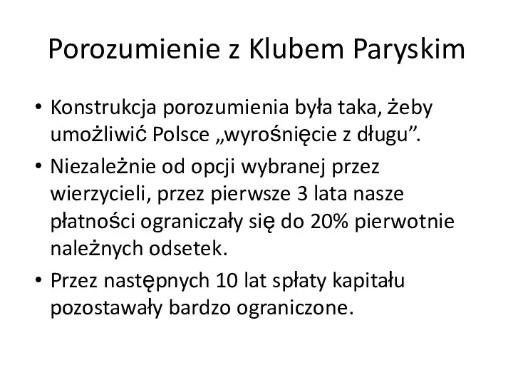 Porozumienie z Klubem Paryskim Konstrukcja porozumienia była taka, żeby umożliwić