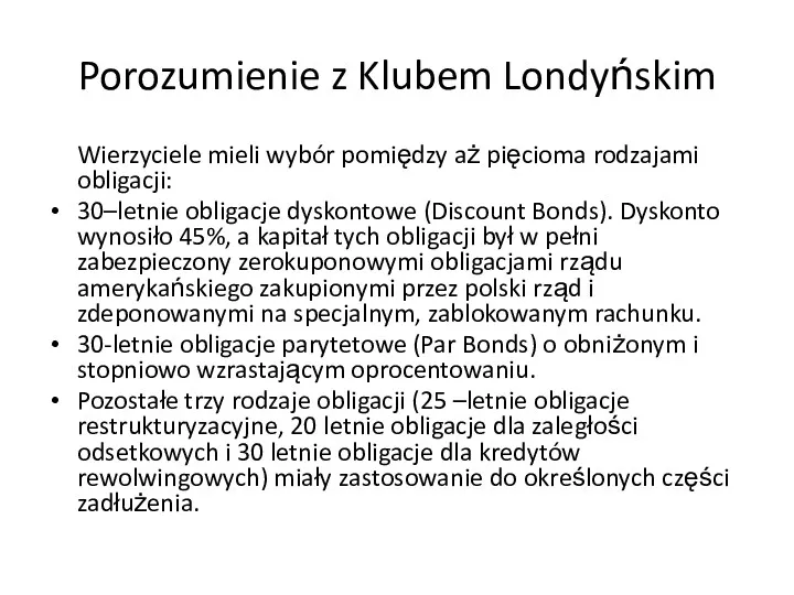 Porozumienie z Klubem Londyńskim Wierzyciele mieli wybór pomiędzy aż pięcioma