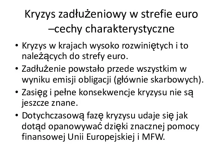 Kryzys zadłużeniowy w strefie euro –cechy charakterystyczne Kryzys w krajach