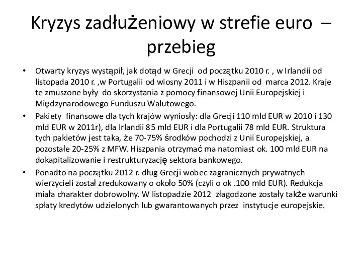 Kryzys zadłużeniowy w strefie euro – przebieg Otwarty kryzys wystąpił,