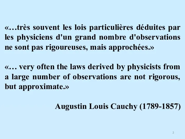 «…très souvent les lois particulières déduites par les physiciens d'un