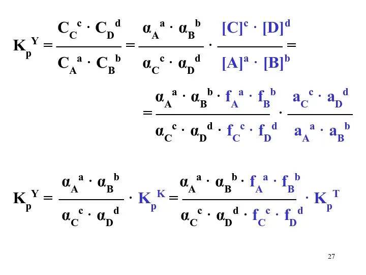 CCc · CDd αAa · αBb [C]c · [D]d KpY