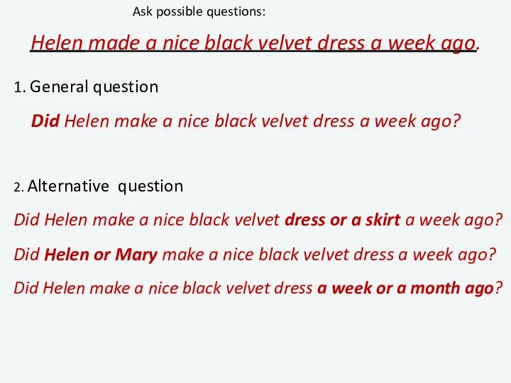 Helen made a nice black velvet dress a week ago.