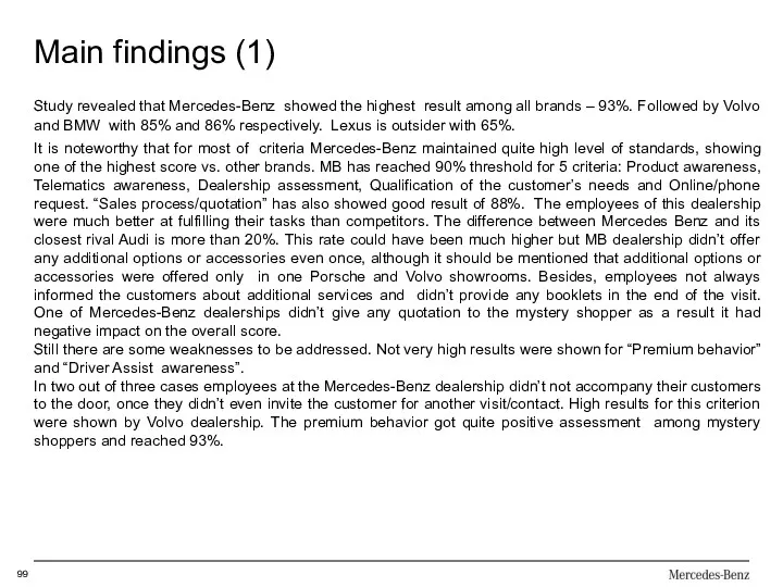 99 Main findings (1) Study revealed that Mercedes-Benz showed the