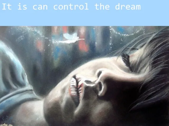 It is can control the dream