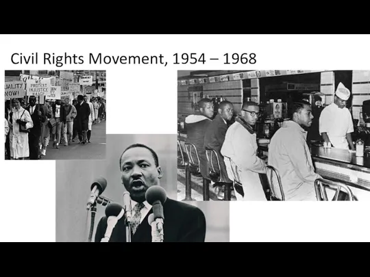 Civil Rights Movement, 1954 – 1968