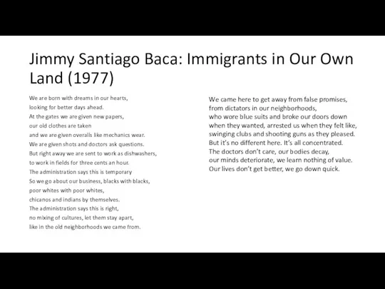 Jimmy Santiago Baca: Immigrants in Our Own Land (1977) We are born with