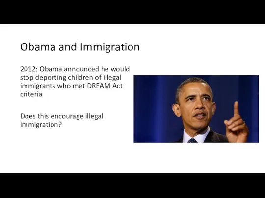 Obama and Immigration 2012: Obama announced he would stop deporting children of illegal
