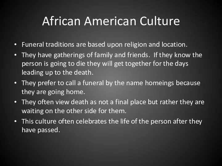 African American Culture Funeral traditions are based upon religion and