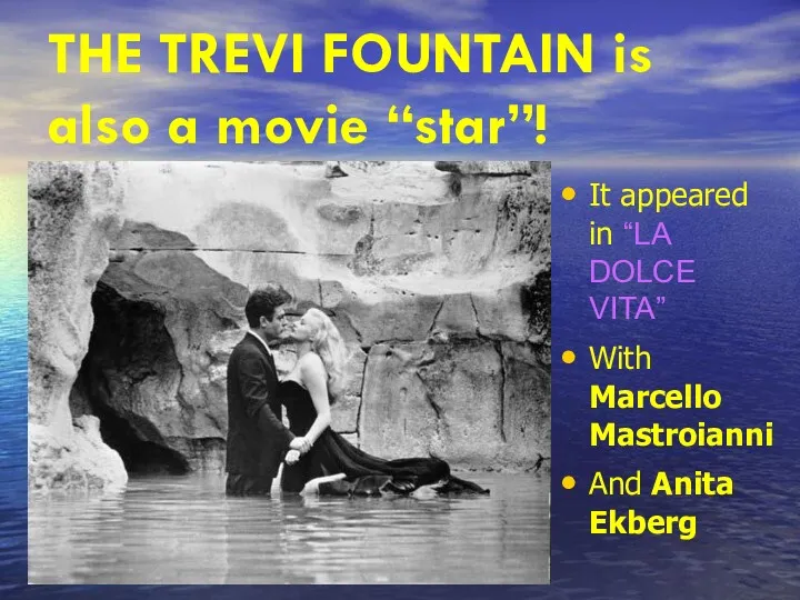 THE TREVI FOUNTAIN is also a movie “star”! It appeared