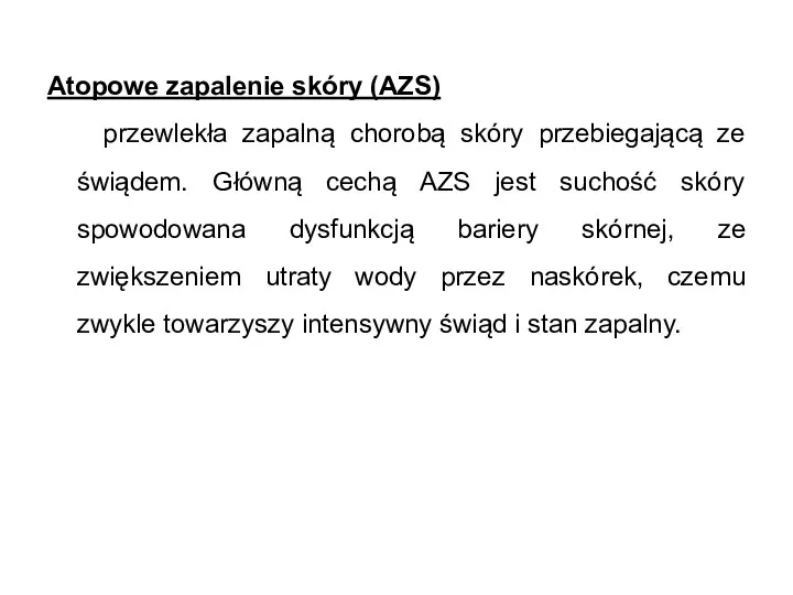 Atopowe zapalenie skóry (AZS) przewlekła zapalną chorobą skóry przebiegającą ze