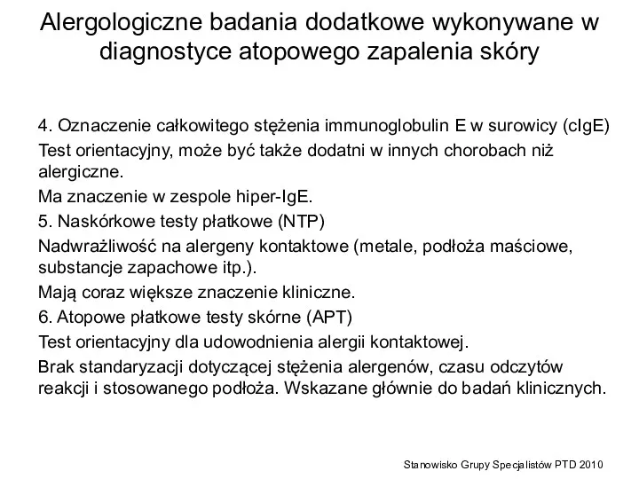 Alergologiczne badania dodatkowe wykonywane w diagnostyce atopowego zapalenia skóry 4.