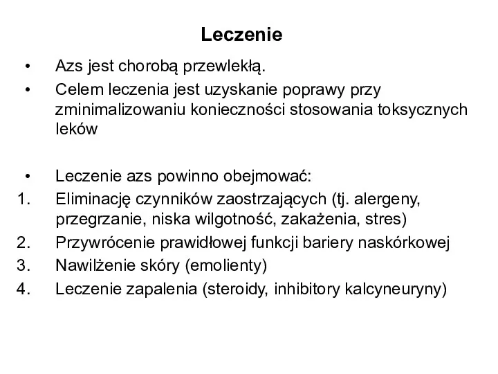 Leczenie Azs jest chorobą przewlekłą. Celem leczenia jest uzyskanie poprawy