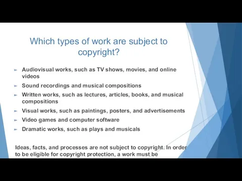 Which types of work are subject to copyright? Audiovisual works, such as TV