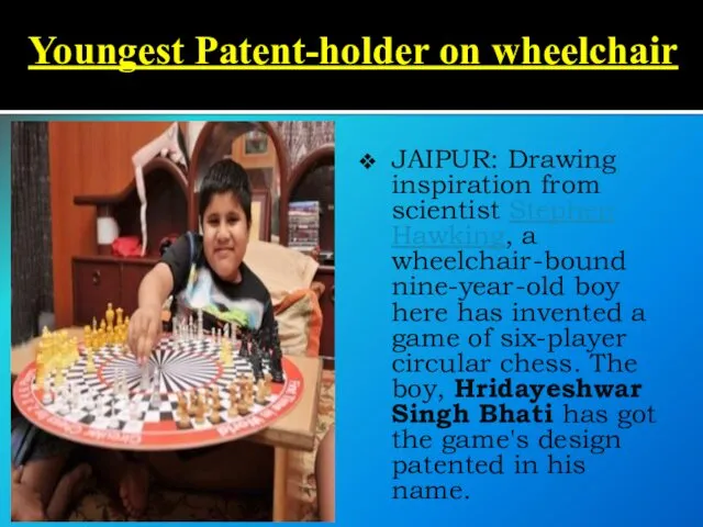 Youngest Patent-holder on wheelchair JAIPUR: Drawing inspiration from scientist Stephen Hawking, a wheelchair-bound