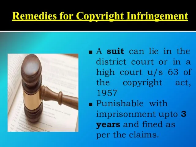 Remedies for Copyright Infringement A suit can lie in the district court or