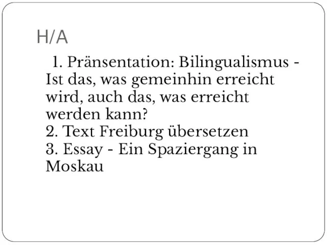 H/A 1. Pränsentation: Bilingualismus - Ist das, was gemeinhin erreicht