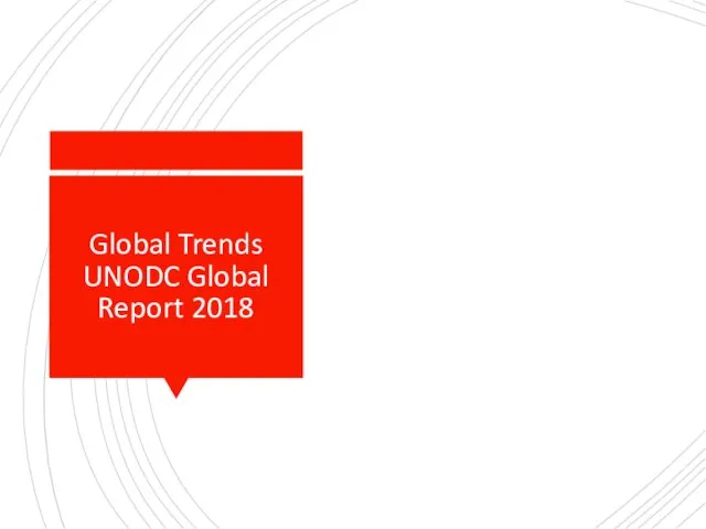 Global Trends UNODC Global Report 2018