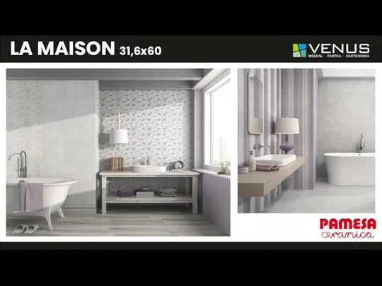 LA MAISON 31,6x60 -