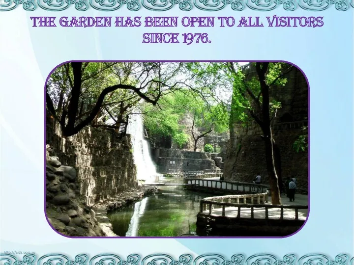 The garden has been open to all visitors since 1976.