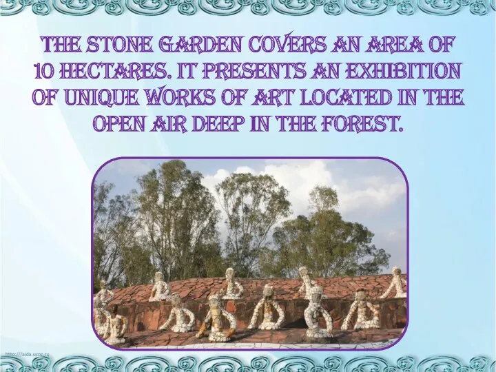 The Stone Garden covers an area of 10 hectares. It