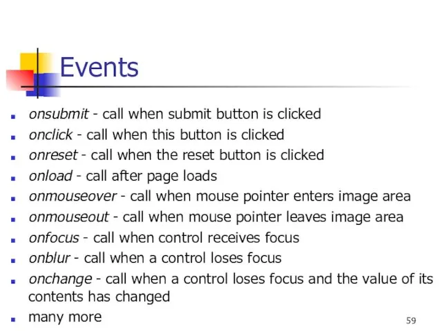 Events onsubmit - call when submit button is clicked onclick