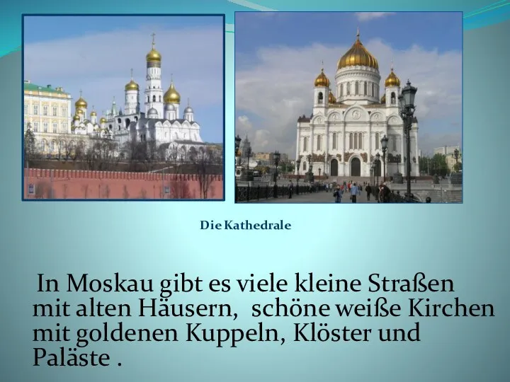 In Moskau gibt es viele kleine Straßen mit alten Häusern,