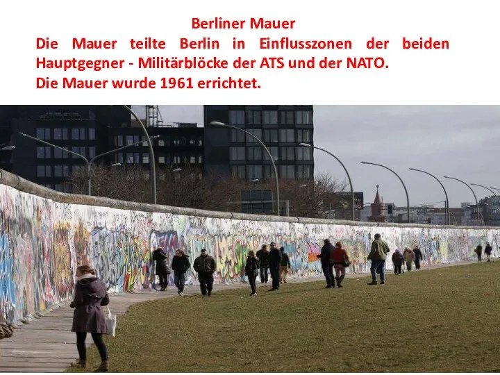 Berliner Mauer Die Mauer teilte Berlin in Einflusszonen der beiden