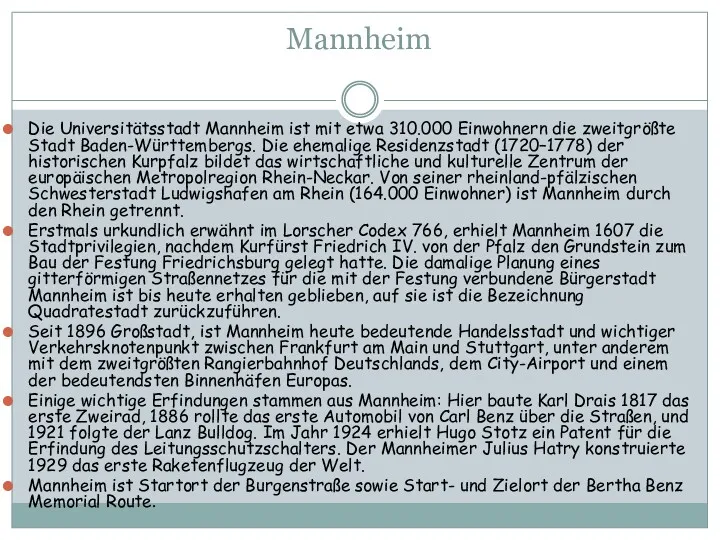 Mannheim Die Universitätsstadt Mannheim ist mit etwa 310.000 Einwohnern die