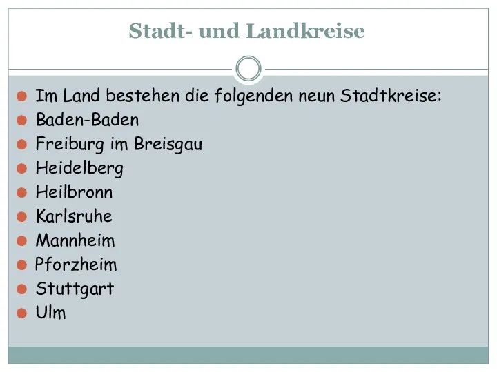 Stadt- und Landkreise Im Land bestehen die folgenden neun Stadtkreise: