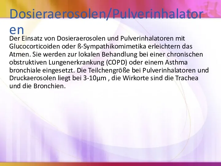 Dosieraerosolen/Pulverinhalatoren Der Einsatz von Dosieraerosolen und Pulverinhalatoren mit Glucocorticoiden oder