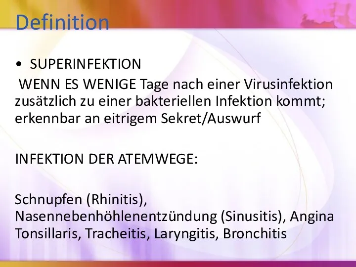 Definition SUPERINFEKTION WENN ES WENIGE Tage nach einer Virusinfektion zusätzlich