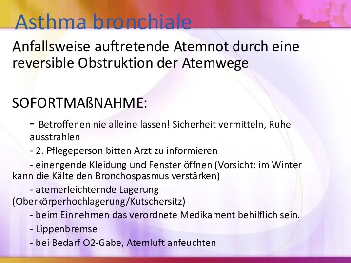 Asthma bronchiale Anfallsweise auftretende Atemnot durch eine reversible Obstruktion der