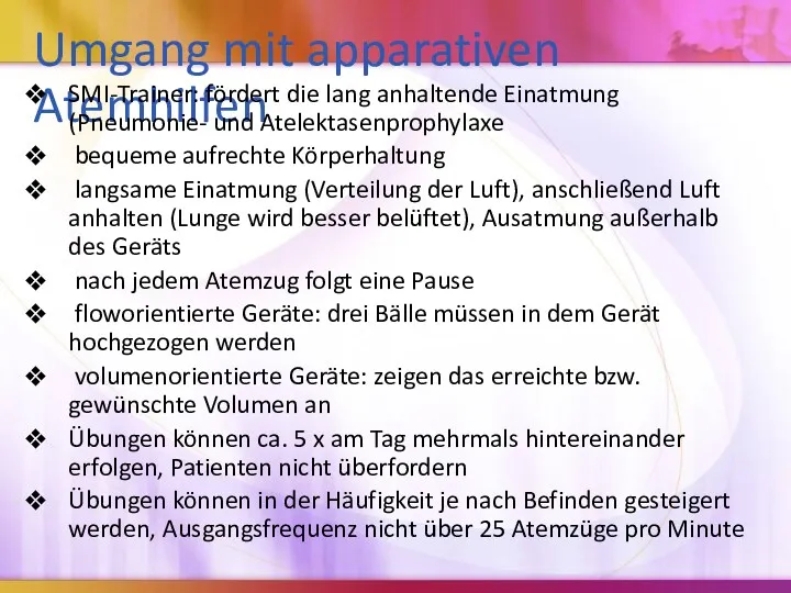 Umgang mit apparativen Atemhilfen SMI-Trainer: fördert die lang anhaltende Einatmung