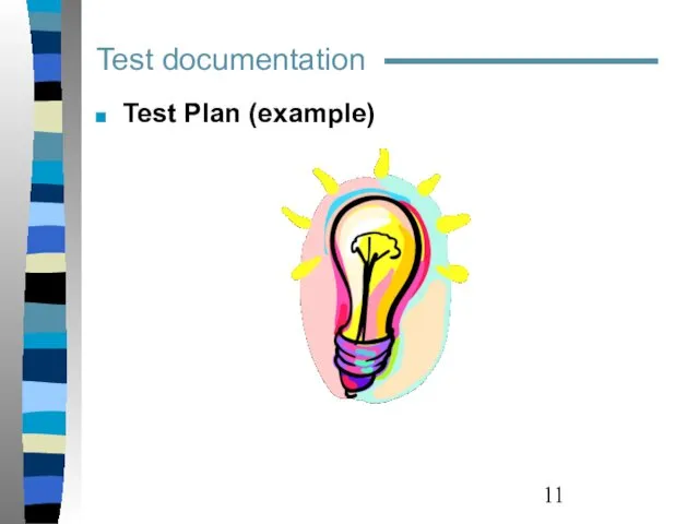 Test Plan (example) Test documentation