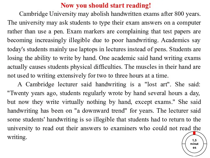 Cambridge University may abolish handwritten exams after 800 years. The university may ask
