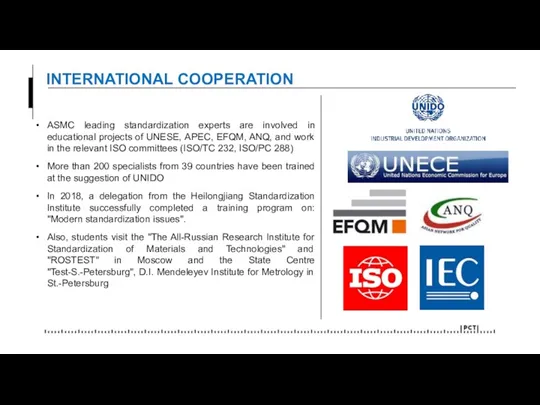 INTERNATIONAL COOPERATION ASMC leading standardization experts are involved in educational