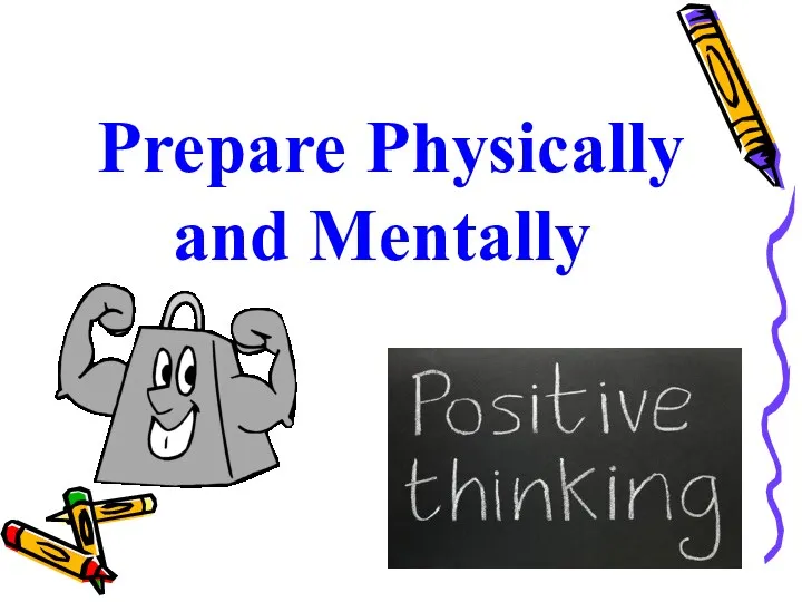Prepare Physically and Mentally