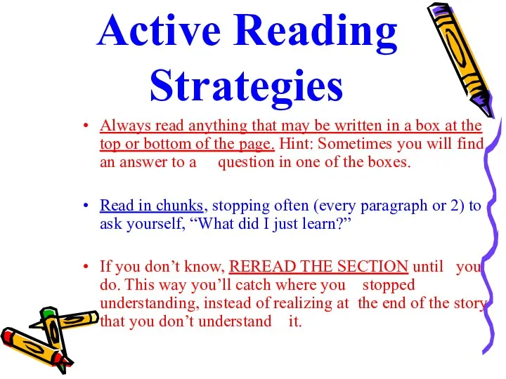 Active Reading Strategies Always read anything that may be written