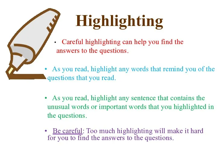 Highlighting As you read, highlight any sentence that contains the