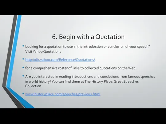 6. Begin with a Quotation Looking for a quotation to