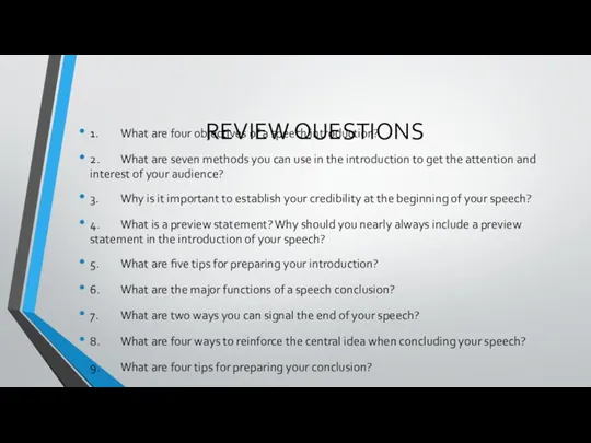 REVIEW QUESTIONS 1. What are four objectives of a speech