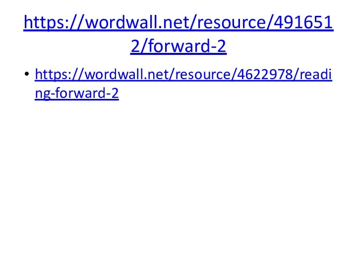 https://wordwall.net/resource/4916512/forward-2 https://wordwall.net/resource/4622978/reading-forward-2