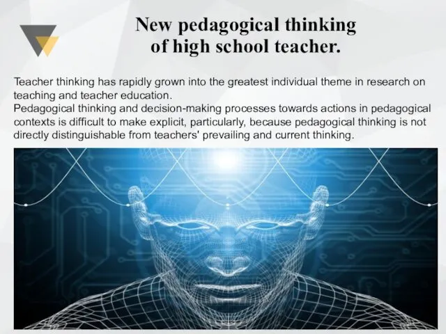 New pedagogical thinking of high school teacher. Teacher thinking has rapidly grown into