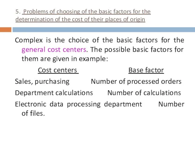 5. Problems of choosing of the basic factors for the determination of the
