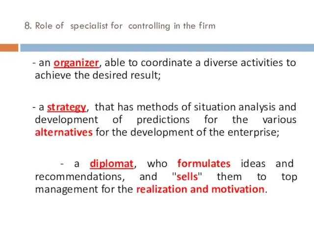 8. Role of specialist for controlling in the firm - an organizer, able