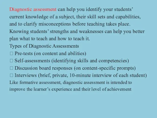 Diagnostic assessment can help you identify your students’ current knowledge