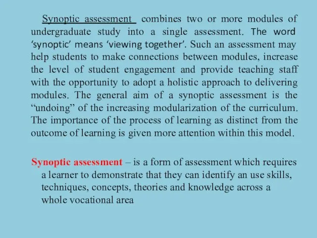 Synoptic assessment combines two or more modules of undergraduate study