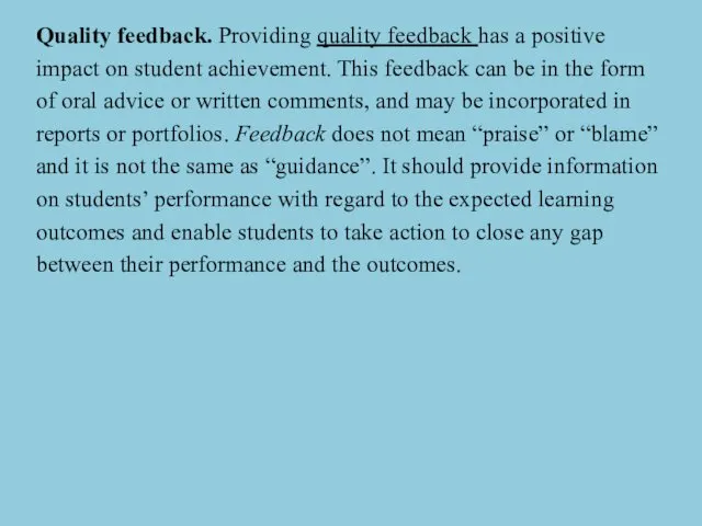 Quality feedback. Providing quality feedback has a positive impact on