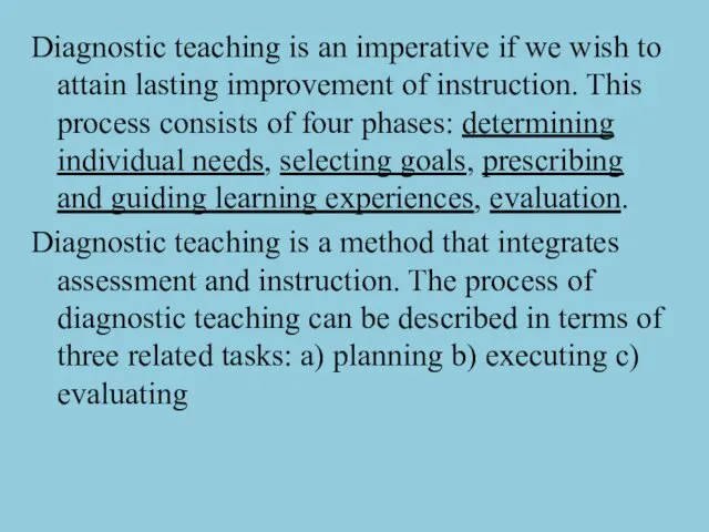 Diagnostic teaching is an imperative if we wish to attain